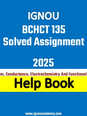 IGNOU BCHCT 135 Solved Assignment 2025